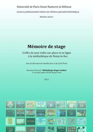 Mémoire de stage de Madeline Imbert : L’offre de jeux vidéo sur place et en ligne à la médiathèque de Noisy-le-Sec.