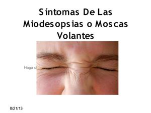 Cuales Son Los Sintomas De Las Miodesopsias o Moscas Volantes