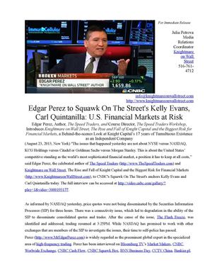 Edgar Perez to Squawk On The Street's Kelly Evans, Carl Quintanilla: U.S. Financial Markets at Risk