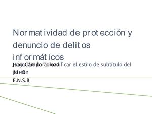Normatividad para la denuncia y protección de delitos informáticos - Juan Camilo Toloza Toloza 11-8