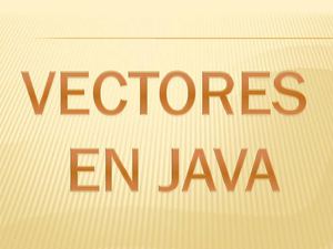 VECTORES EN JAVA