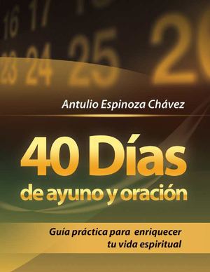 40 DIAS DE AYUNO Y HORACION