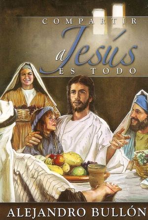 COMPARTIR A JESUS EN TODO 