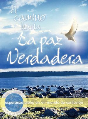 EL CAMINO HACIA LA PAZ VERDADERA
