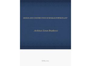 DESIGN OF BIOMASS POWER PLANT