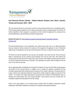 Market Research Report on Cast Removal Devices Market (2013 - 2019) now at Transparency Market Research