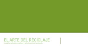 El arte del reciclaje