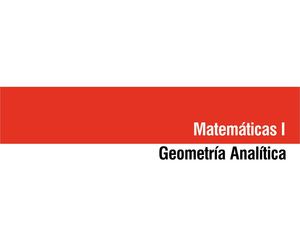 Matemáticas I: Geometría Analítica