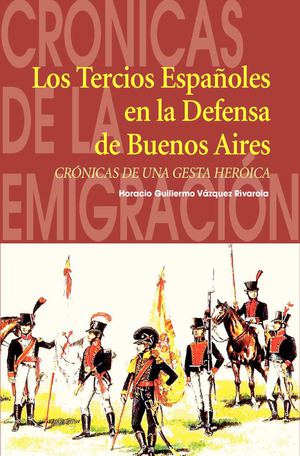 Los tercios de españoles en la defensa de Buenos Aires