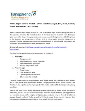 Market Research Report on Hernia Repair Devices Market (2013-2019) now at Transparency Market Research