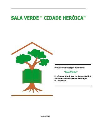 PROJETO SALA VERDE"CIDADE HERÓICA"