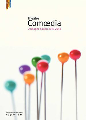 Théâtre Comoedia - Aubagne - Saison 2013/2014