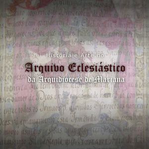 Arquivo Eclesiástico  da Arquidiocese de Mariana - MG