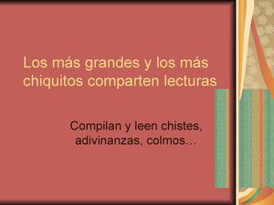 Los más grandes y los más chiquitos compartes