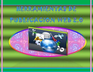 Herramientas de publicacion web 2.0