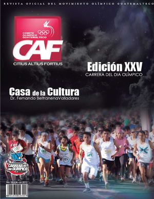 Revista CAF # 38 mes de Julio donde encontrarán la Edición XXV Carrera del Día Olímpico y Casa De la Cultura Dr. Fernando Beltranena