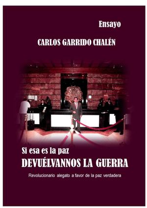 SI ESA ES LA PAZ, DEVUÉLVANNOS LA GUERRA