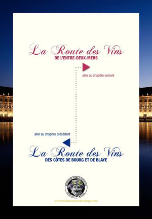 Bordeaux Patrimoine Mondial & ses Routes des Vins : La route des vins de l'entre deux mers