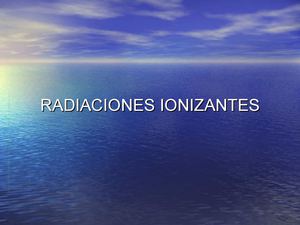 Radiaciones Ionizantes