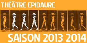 EPIDAURE SAISON 2013 2014
