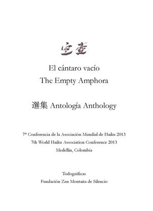 El cántaro vacío. The Empty Amphora. Antología de haikus. Medellín 2013