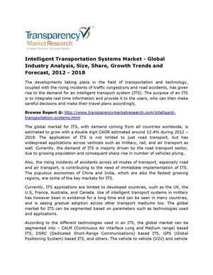 Intelligent Transportation Systems Market- Size, Share, Growth Trends and Forecast,Global Industry Analysis,2012 - 2018