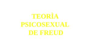 TEORIA PSICOSEXUAL DE FREUD!
