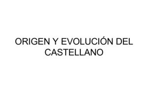 Origen y evolución del castellano