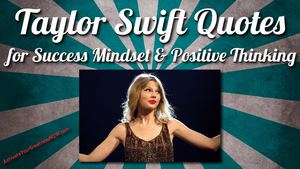 Taylor Swift Quotes for Life, Happiness & Success