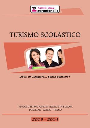 Catalogo Turismo Scolastico 2013-2014 - Zarantonello Viaggi