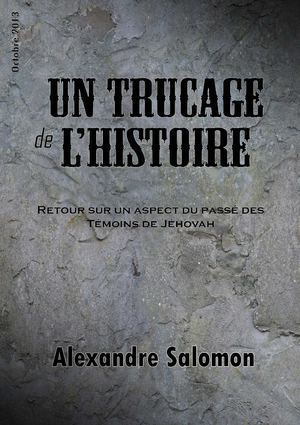 Un trucage de l'Histoire: Retour sur un aspect du passé des Témoins de Jéhovah