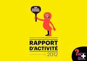 Rapport d'Activités 2012 Les Petits Débrouillards Midi-Pyrénées