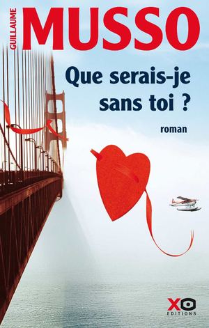 Que serais-je sans toi ? - Guillaume Musso