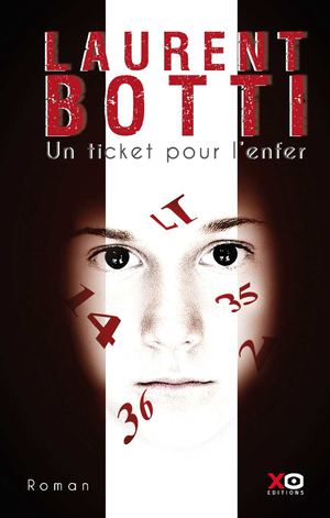 Un ticket pour l'enfer - Laurent Botti