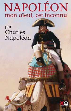 Napoléon : Mon aïeul, cet inconnu - Charles Napoléon