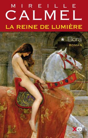 La reine de lumière T1 Elora - Mireille Calmel