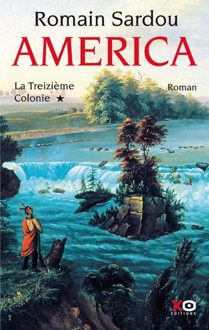 America T1 La treizième colonie - Romain Sardou