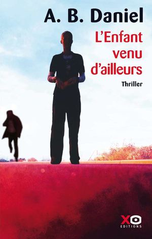 L'enfant venu d'ailleurs - A. B. Daniel