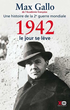 1942 : Le jour se lève - Max Gallo