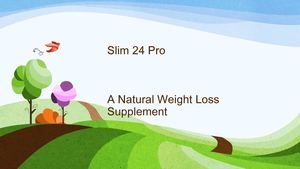 Order Slim 24 Pro - weight Loosing supplement