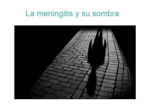 La meningitis y su sombra
