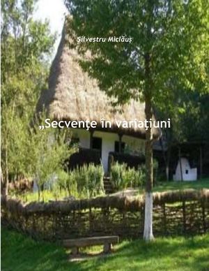 Silvestru Miclăuș - „Secvenţe în variaţiuni”