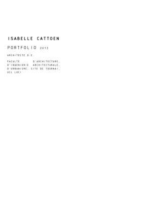 Sélection de projets menés au cours de mes études à la Faculté d'Architecture et d'Urbanisme UCL LOCI Site Tournai 2009-2013