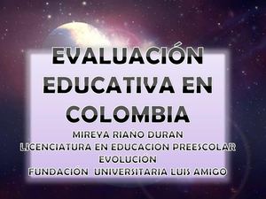 Políticas de Evaluación Educativa en Colombia.