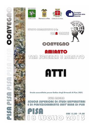 Atti convegno Amianto tra scienza e diritto Pisa 18.07.2013