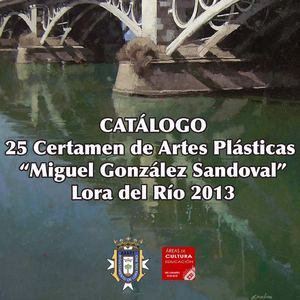 Catálogo-25 Certamen de Artes Plásticas "Miguel González Sandoval"