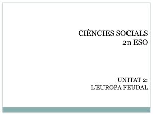 UNITAT 2 L'EUROPA FEUDAL (ALTA EDAT MITJANA)