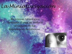 ~La Miniaturización
