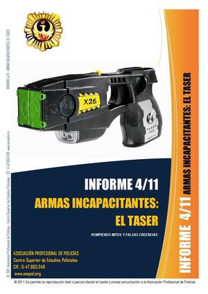 ASOPOL. Informe 4/11. Armas incapacitantes: El Taser