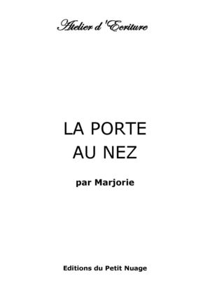 LA PORTE AU NEZ par Marjorie